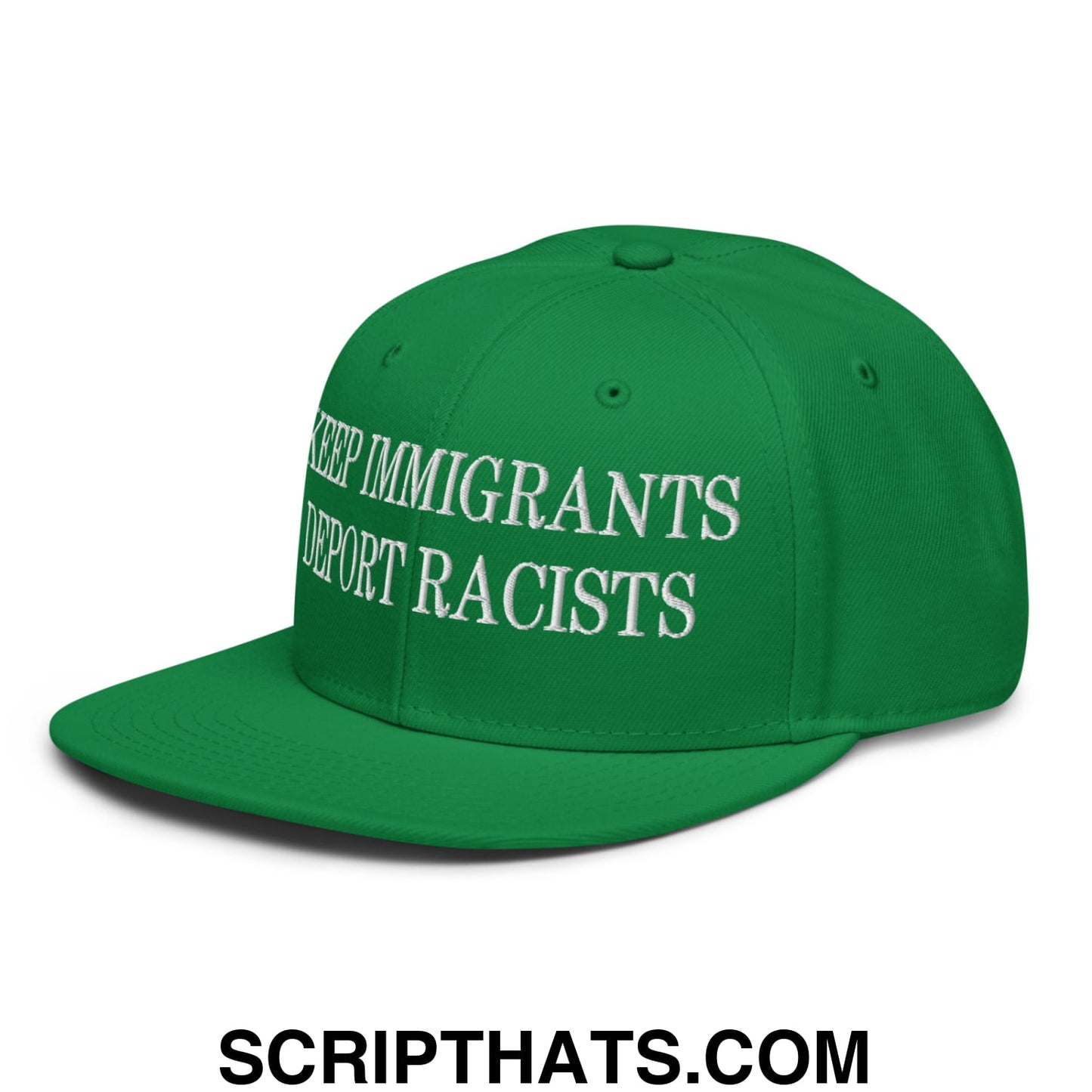 Green snapback cap with white embroidered keep immigrants deport racists text on flat brim bill