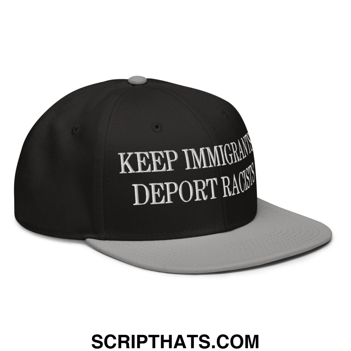Black and gray snapback hat with white embroidered text keep immigrants deport racists and flat brim bill design