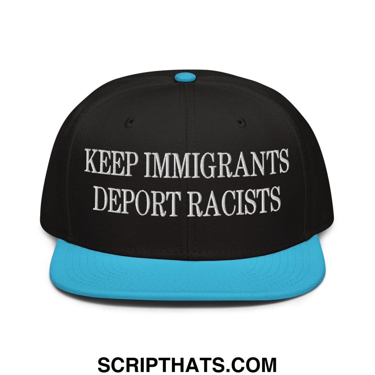 Black snapback cap with bright blue brim and white embroidered text keep immigrants deport racists on front panel