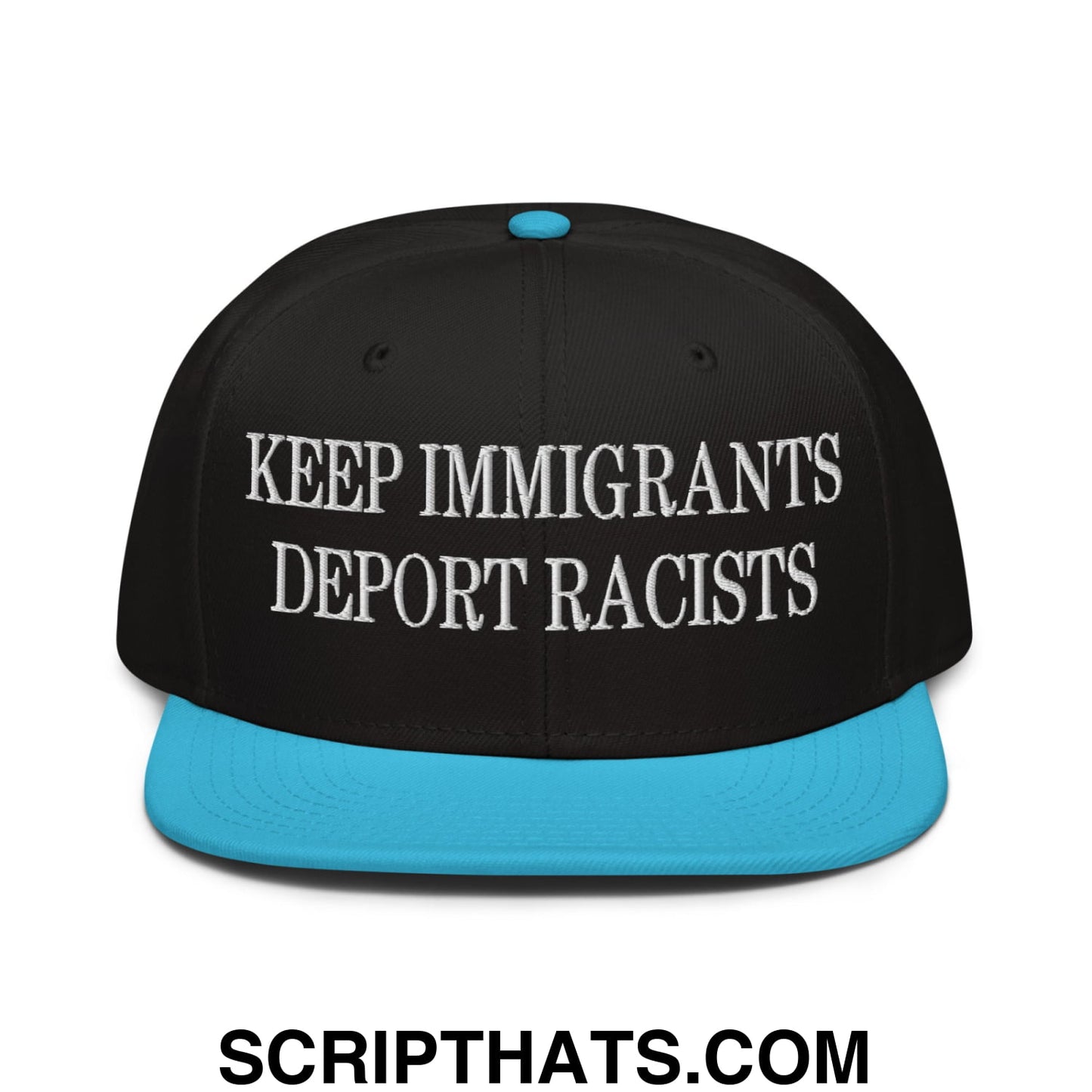 Black snapback cap with bright blue brim and white embroidered text keep immigrants deport racists on front panel
