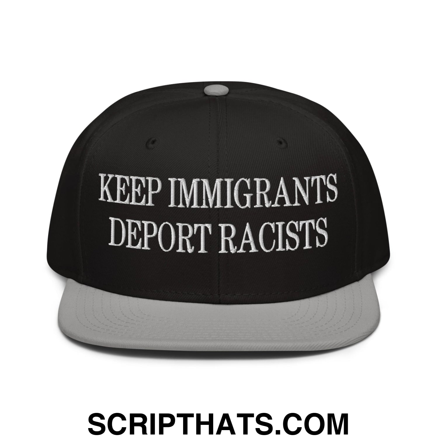 Black snapback hat with gray brim and white embroidered keep immigrants deport racists text on front panel