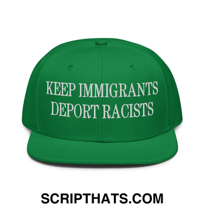 Green snapback hat with white embroidered keep immigrants deport racists text on flat brim bill