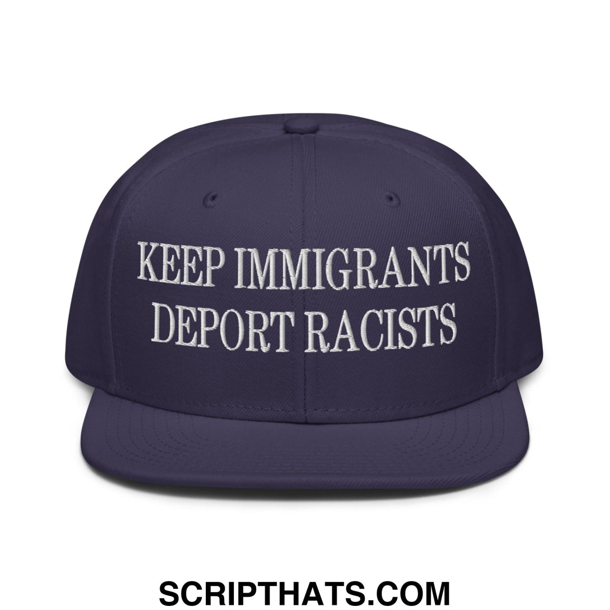 Navy blue snapback hat with white embroidered text keep immigrants deport racists on flat brim bill
