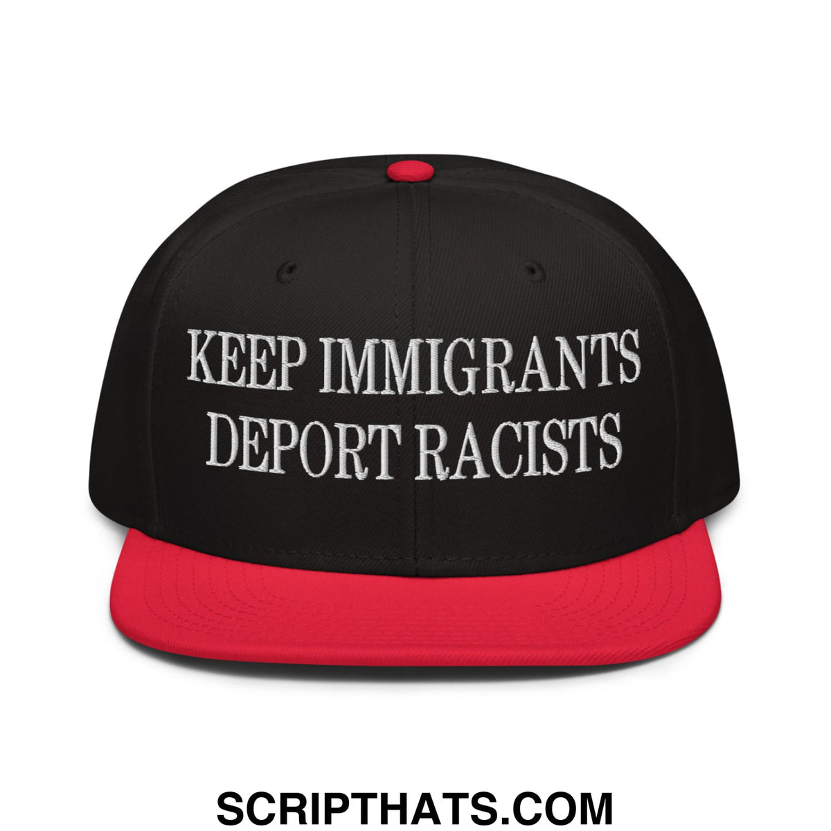Black snapback cap with red brim and button featuring white embroidered text keep immigrants deport racists