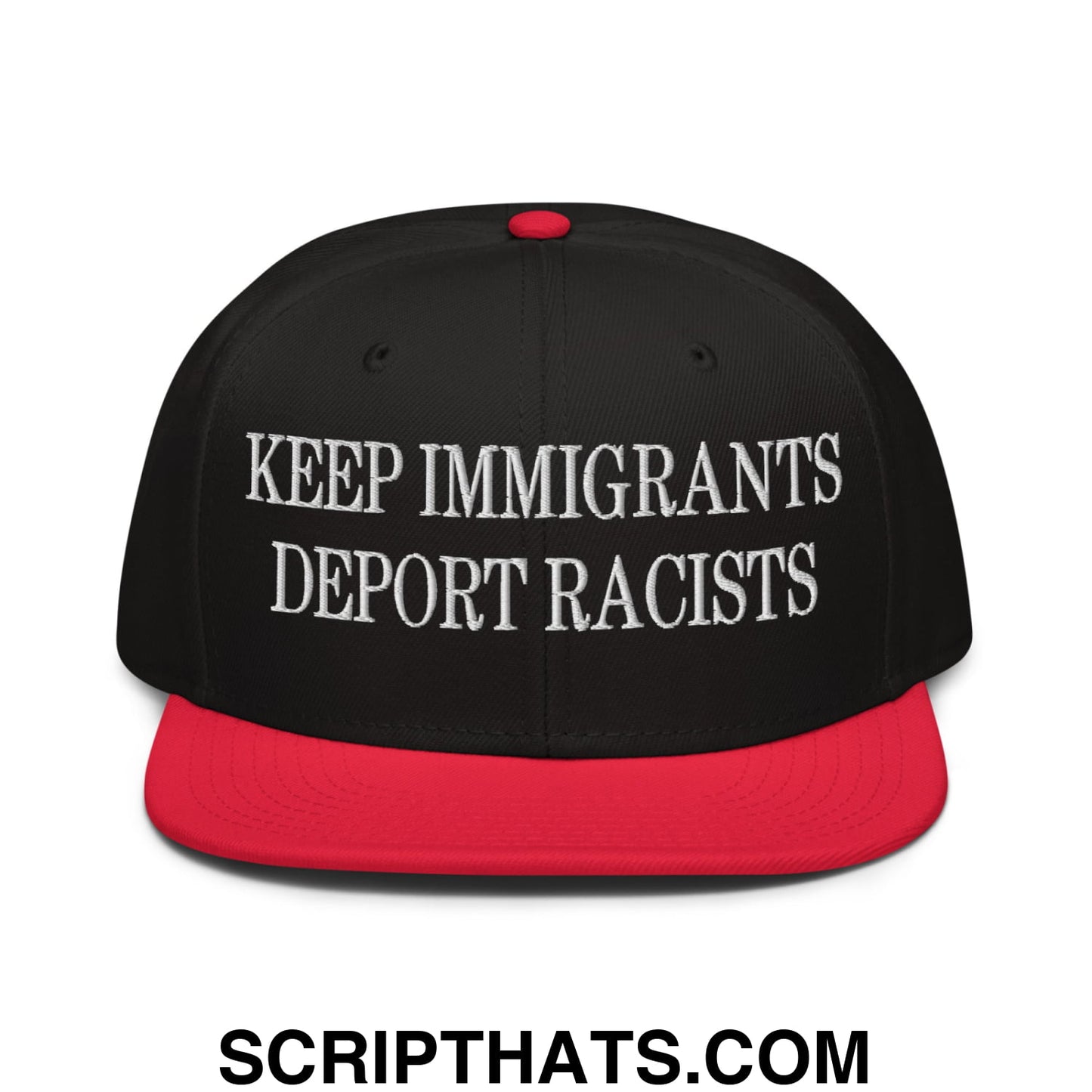 Black snapback cap with red brim and button featuring white embroidered text keep immigrants deport racists