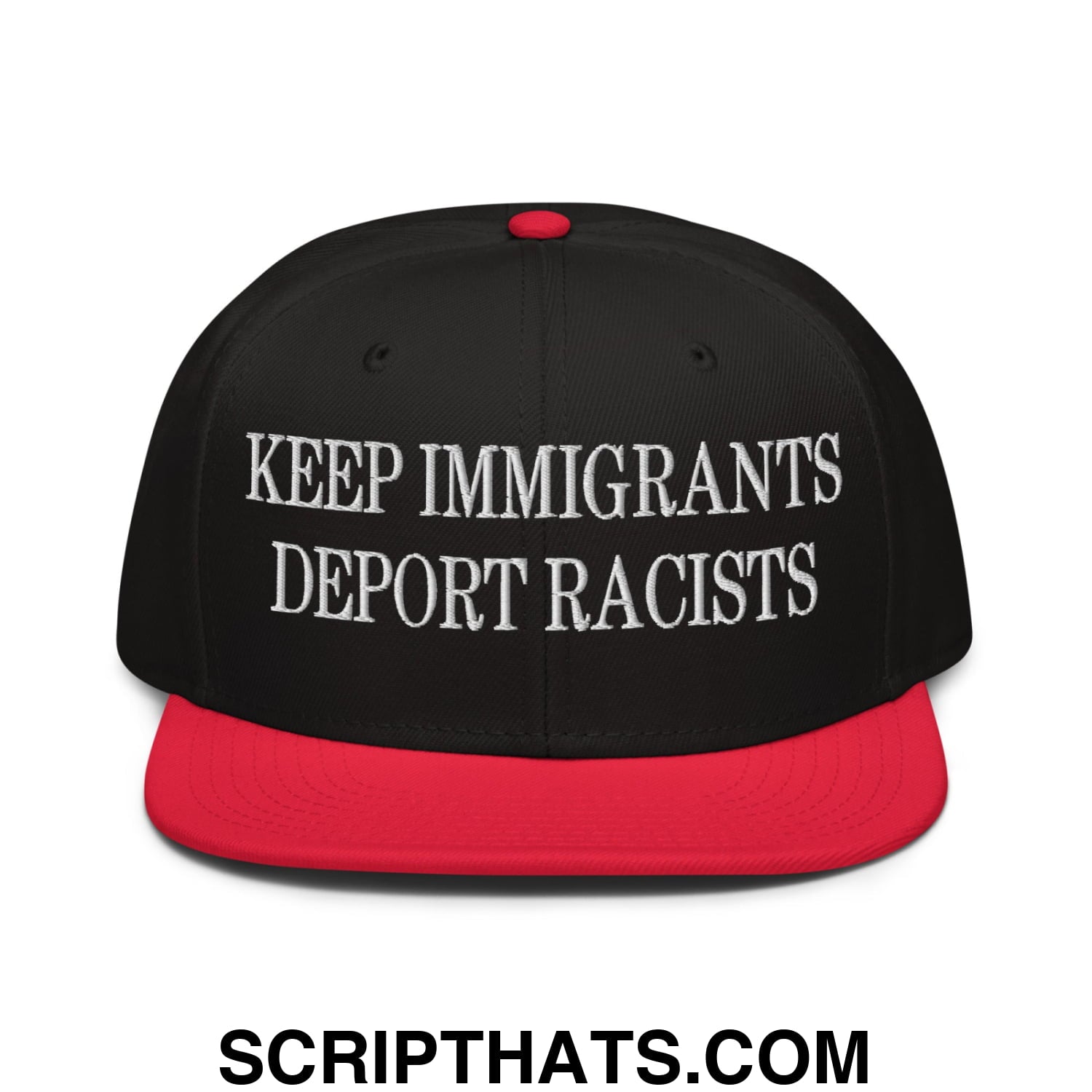 Black snapback cap with red brim and button featuring white embroidered text keep immigrants deport racists