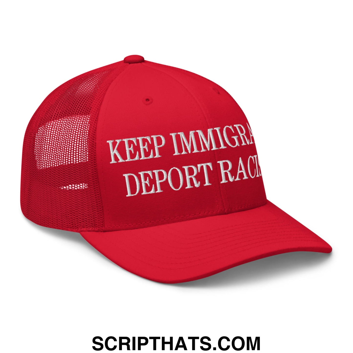 Red mesh trucker hat with white embroidered keep immigrants deport racists text on front panels