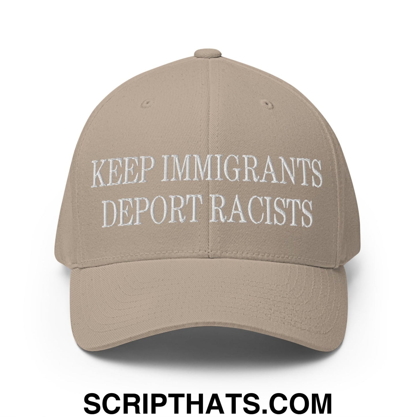 Beige stretch fit baseball cap with white embroidered text reading keep immigrants deport racists