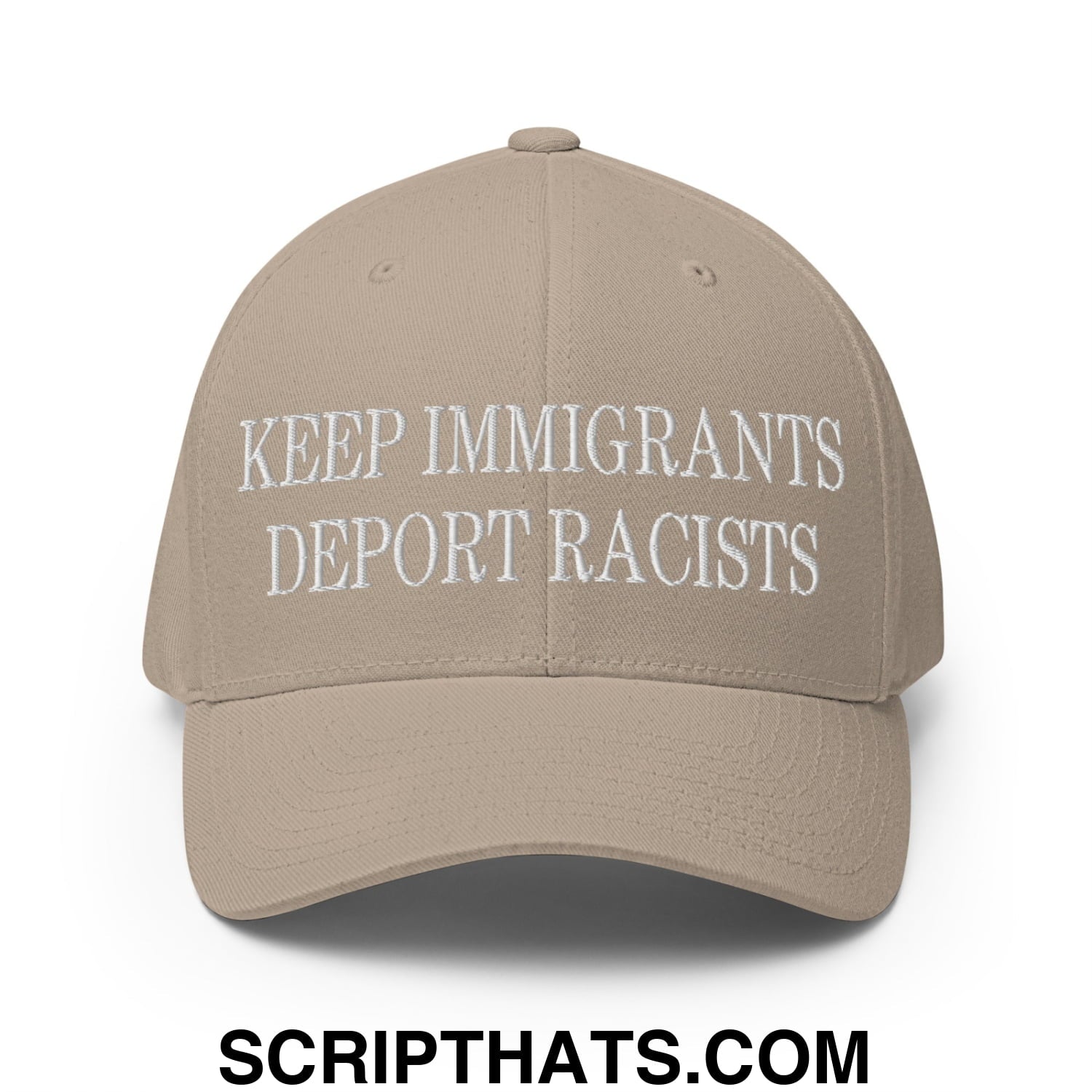 Beige stretch fit baseball cap with white embroidered text reading keep immigrants deport racists