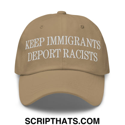 Keep Immigrants Deport Racists Embroidered Unstructured Dad Hat Khaki