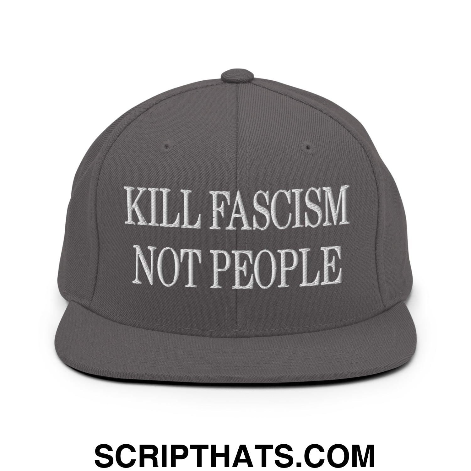 Kill Fascism Not People Embroidered Flat Bill Brim Snapback Hat Dark Grey