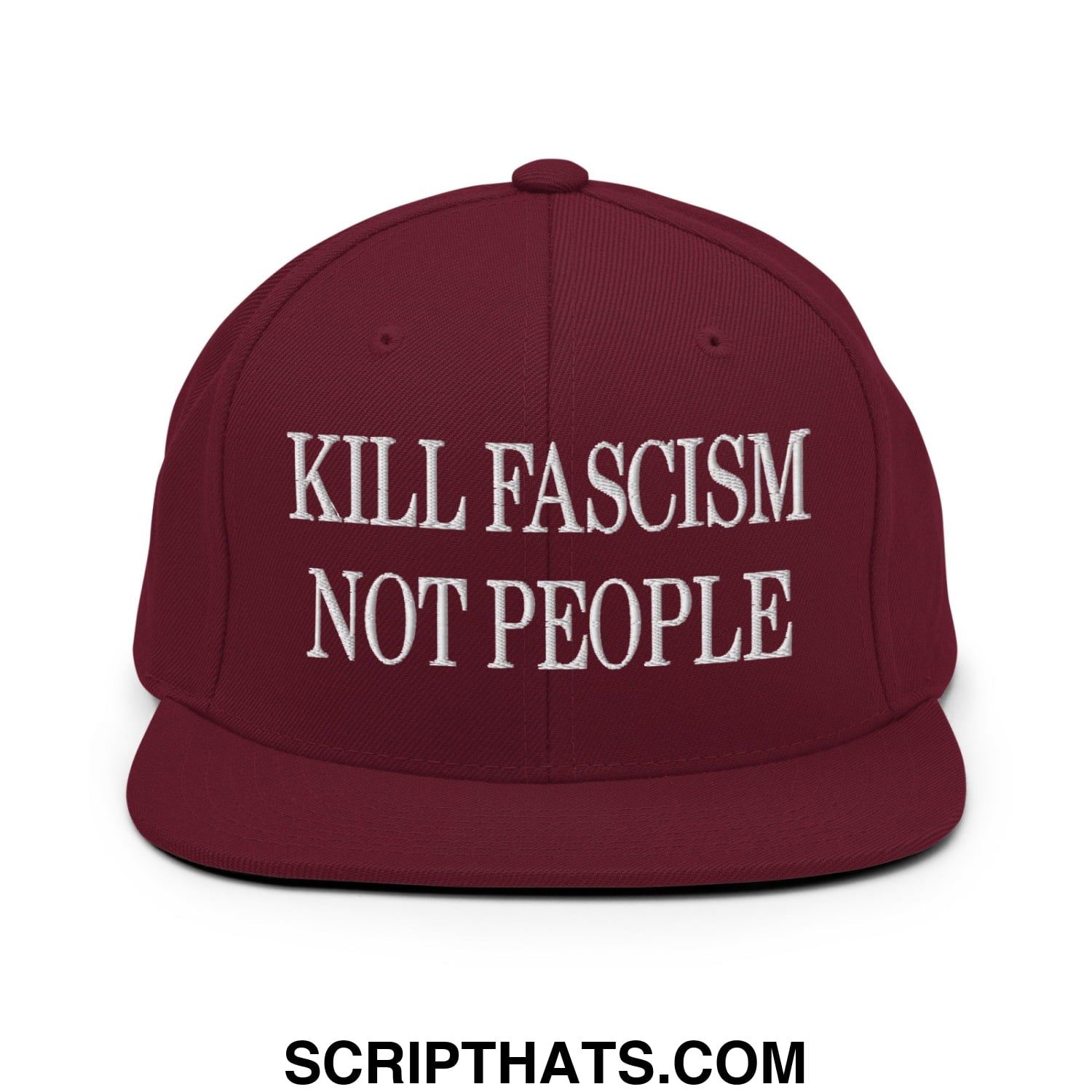 Maroon flat bill snapback hat with white embroidered kill fascism not people text for casual wear