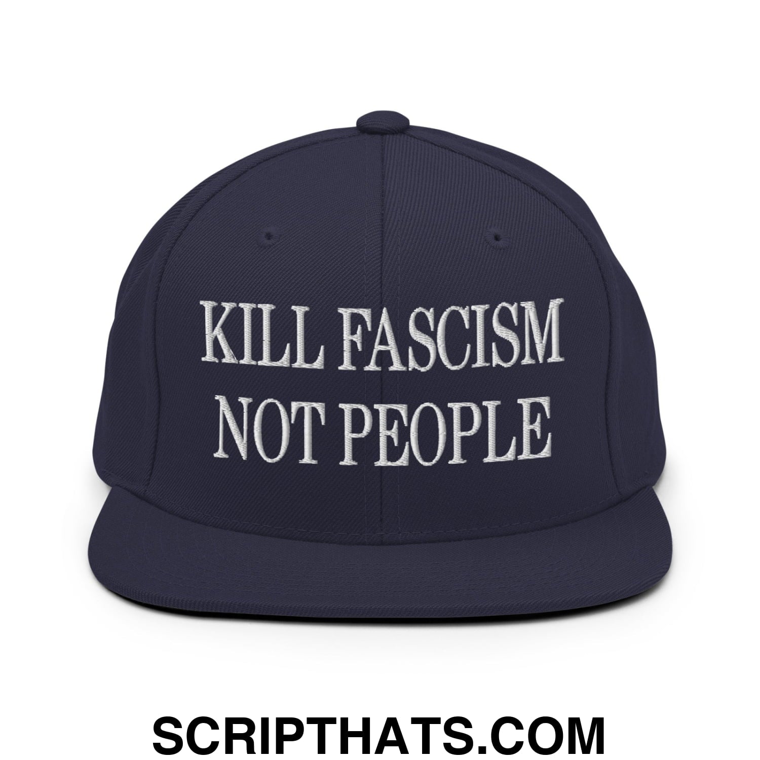 Kill Fascism Not People Embroidered Flat Bill Brim Snapback Hat Navy