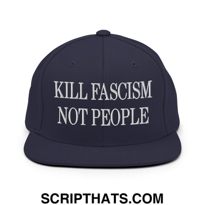Kill Fascism Not People Embroidered Flat Bill Brim Snapback Hat Navy