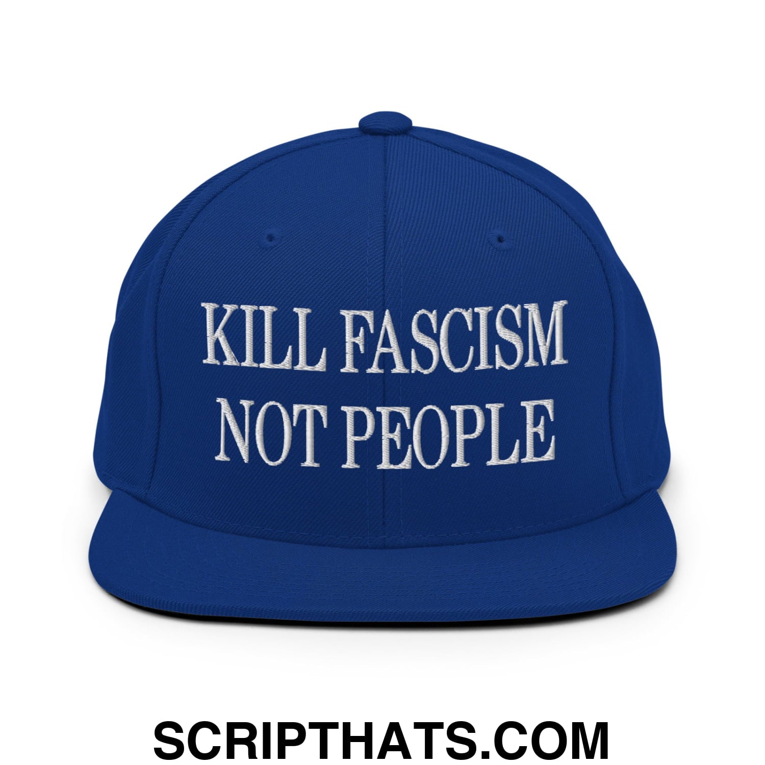 Kill Fascism Not People Embroidered Flat Bill Brim Snapback Hat Royal Blue