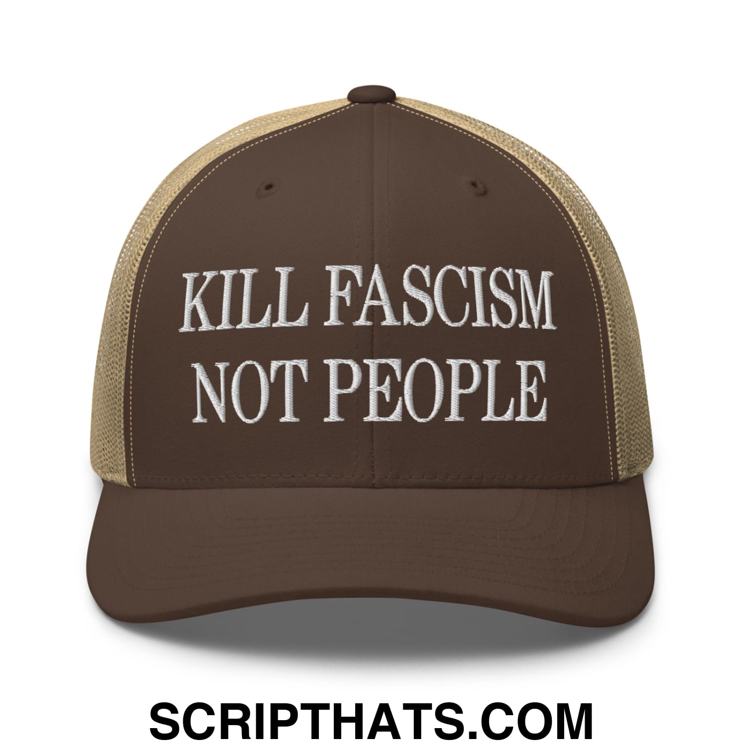 Kill Fascism Not People Embroidered Mesh Trucker Hat Brown Khaki