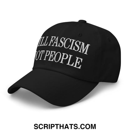 Black unstructured dad hat with white embroidered kill fascism not people text ideal for casual wear