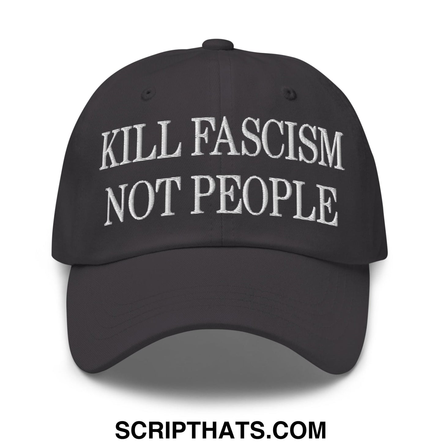 Black unstructured dad hat with white embroidered text kill fascism not people on front for casual wear
