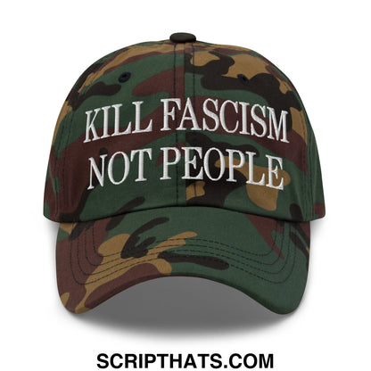 A camouflage unstructured dad hat with white embroidered text kill fascism not people on the front