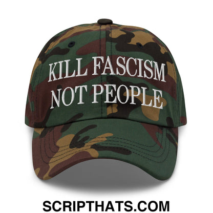Kill Fascism Not People Embroidered Unstructured Dad Hat Green Camo
