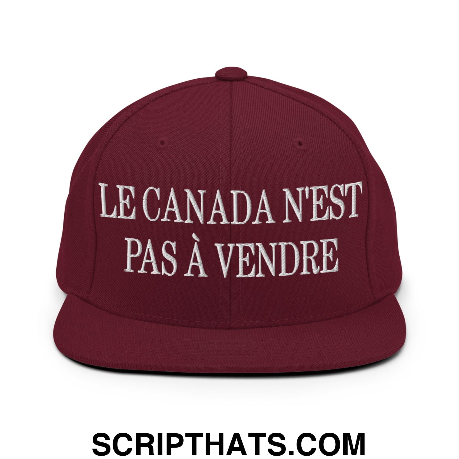 Le Canada N'est Pas À Vendre Embroidered Flat Brim Bill Snapback Hat Maroon