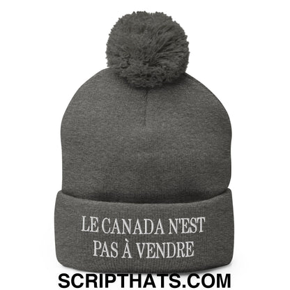 Le Canada N'est Pas À Vendre Embroidered Pom Pom Knit Beanie Dark Heather Grey