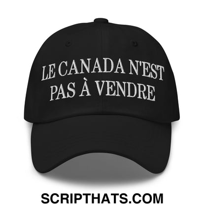 Le Canada N'est Pas À Vendre Embroidered Unstructured Dad Hat Black