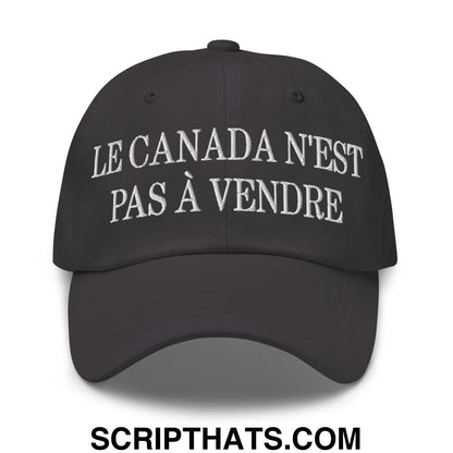 Le Canada N'est Pas À Vendre Embroidered Unstructured Dad Hat Dark Grey
