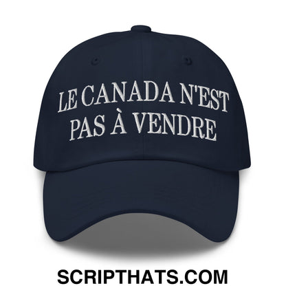 Le Canada N'est Pas À Vendre Embroidered Unstructured Dad Hat Navy