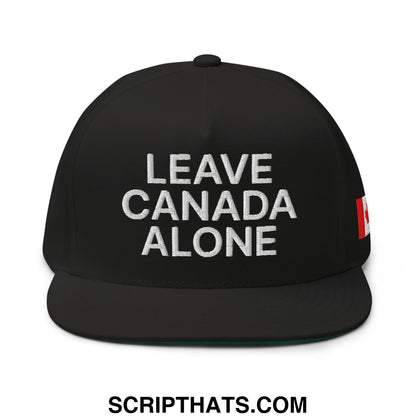 Leave Canada Alone Canada Flag Embroidered Flat Bill Brim 5 Panel Snapback Hat Black