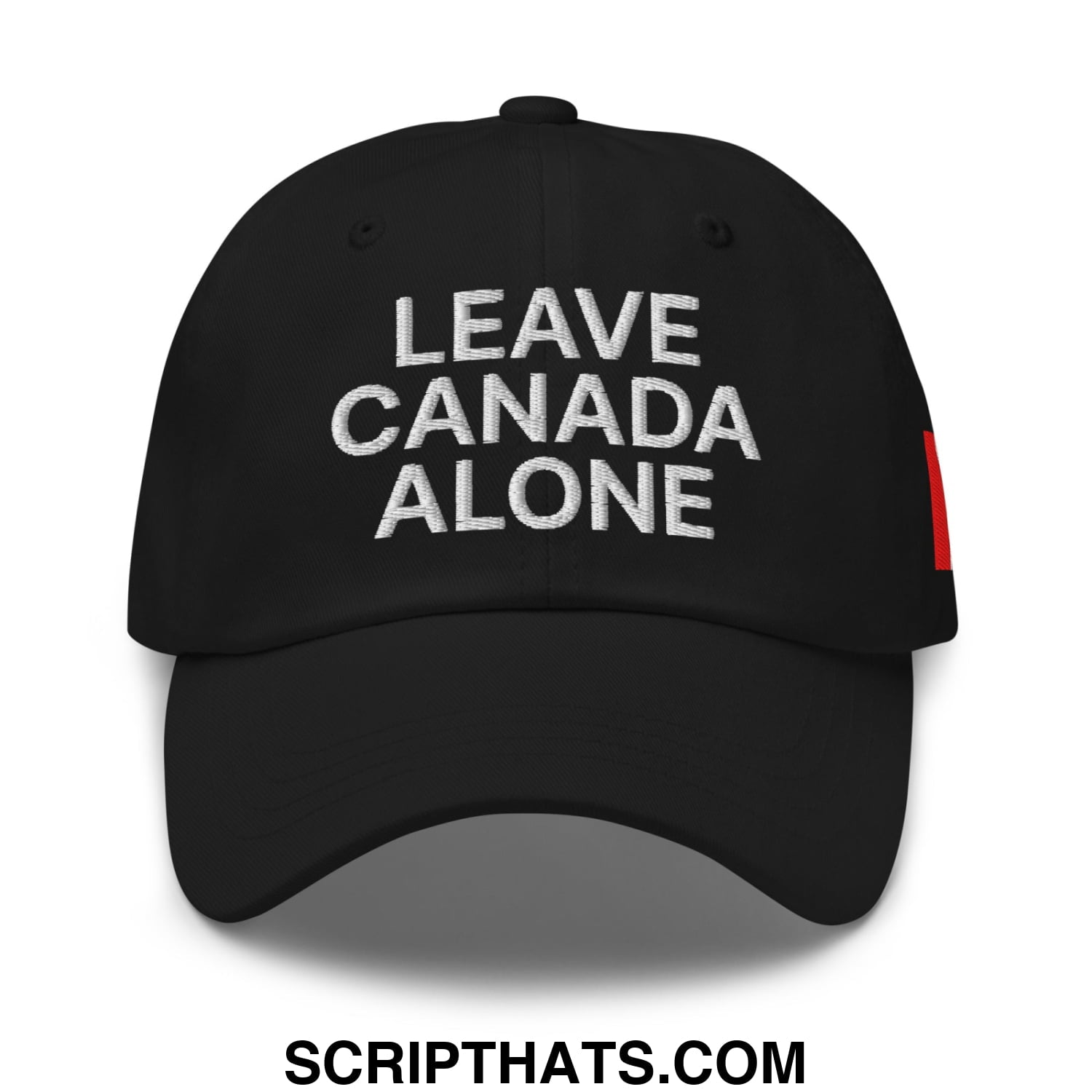 Leave Canada Alone Canada Flag Embroidered Unstructured Dad Hat Black