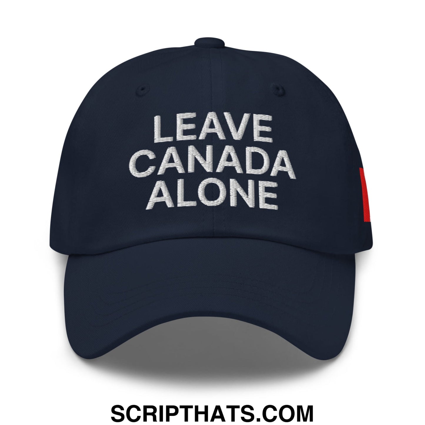 Leave Canada Alone Canada Flag Embroidered Unstructured Dad Hat Navy