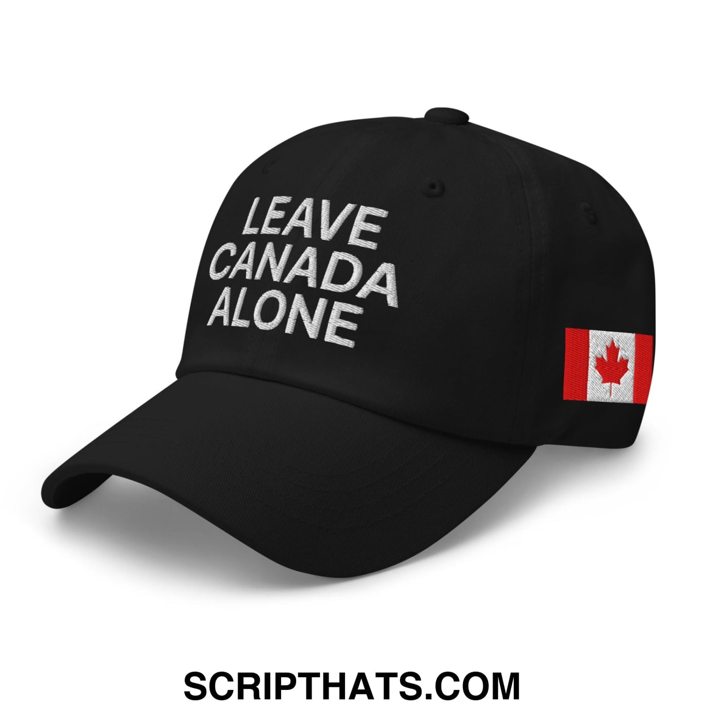 Leave Canada Alone Canada Flag Embroidered Unstructured Dad Hat Black