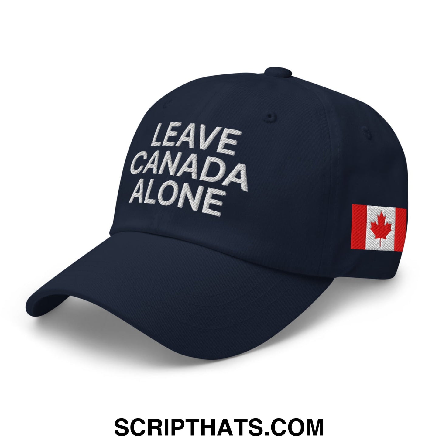 Leave Canada Alone Canada Flag Embroidered Unstructured Dad Hat Navy