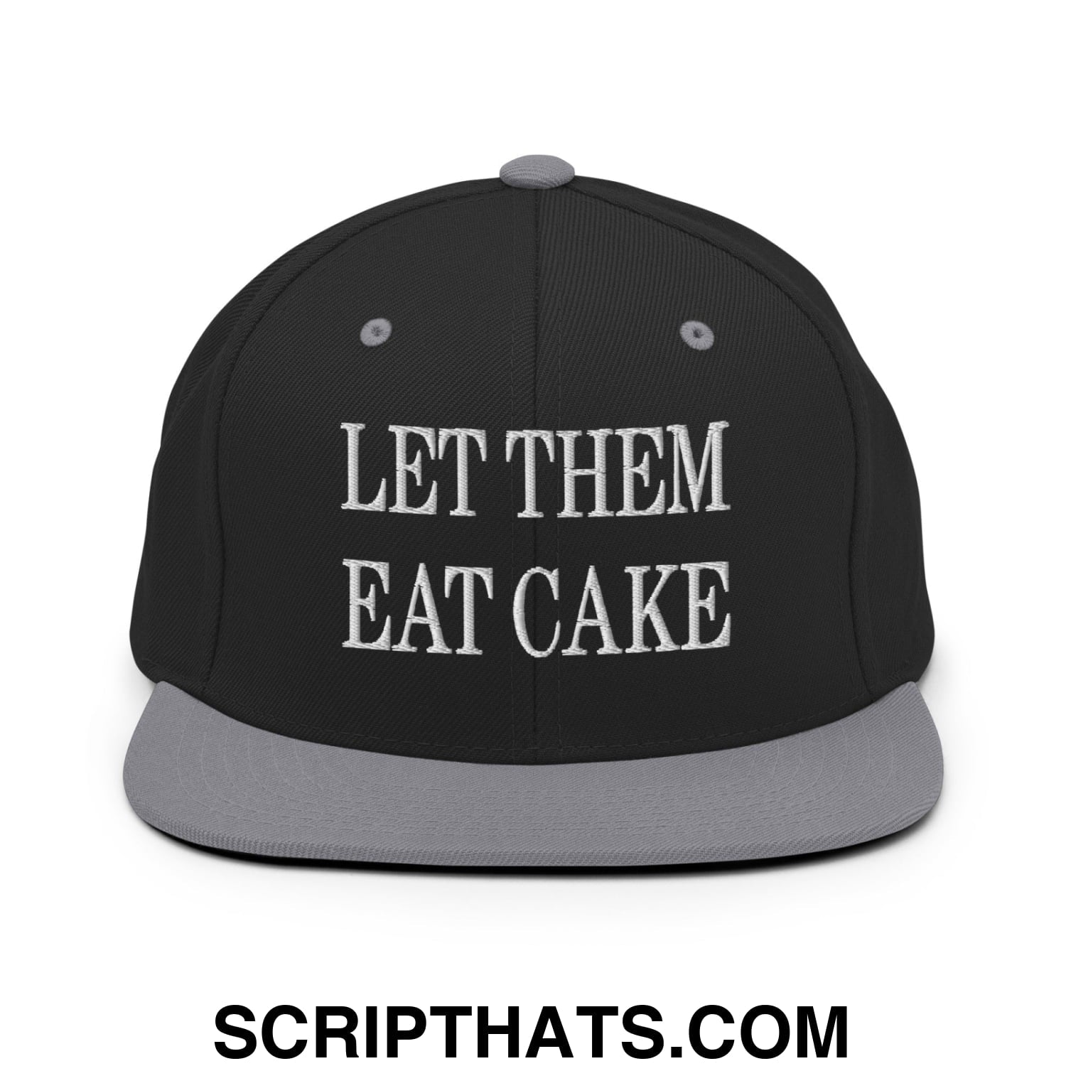 Let Them Eat Cake Embroidered Flat Bill Brim Snapback Hat Black Silver