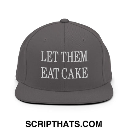 Let Them Eat Cake Embroidered Flat Bill Brim Snapback Hat Dark Grey