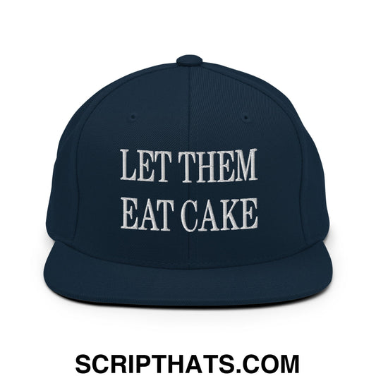 Let Them Eat Cake Embroidered Flat Bill Brim Snapback Hat Dark Navy