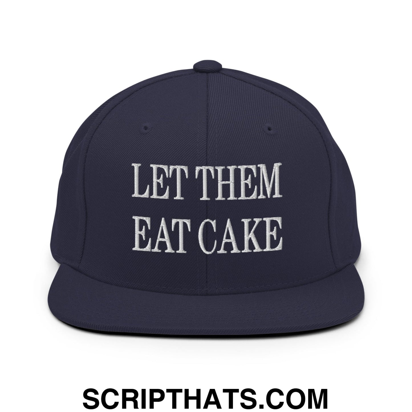 Let Them Eat Cake Embroidered Flat Bill Brim Snapback Hat Navy