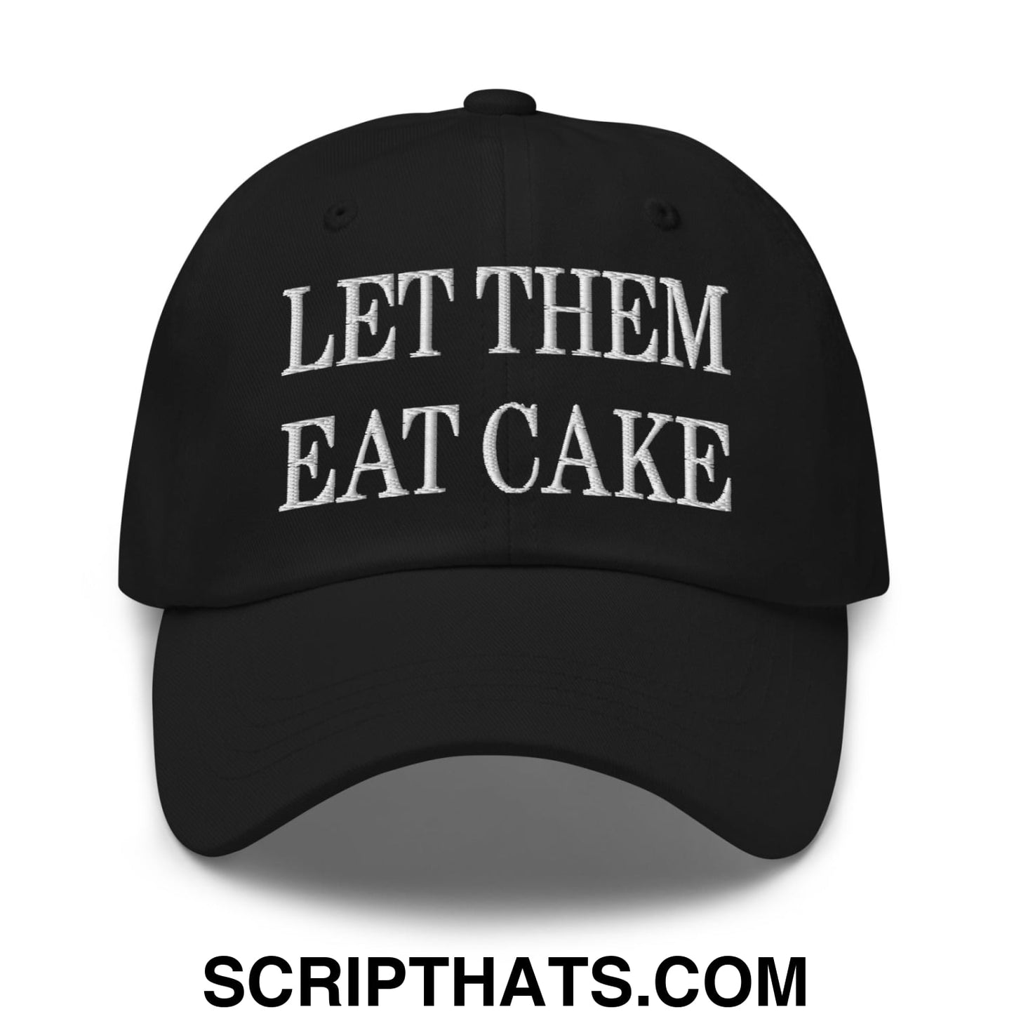 Let Them Eat Cake Embroidered Unstructured Dad Hat Black