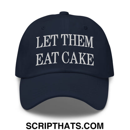 Let Them Eat Cake Embroidered Unstructured Dad Hat Navy