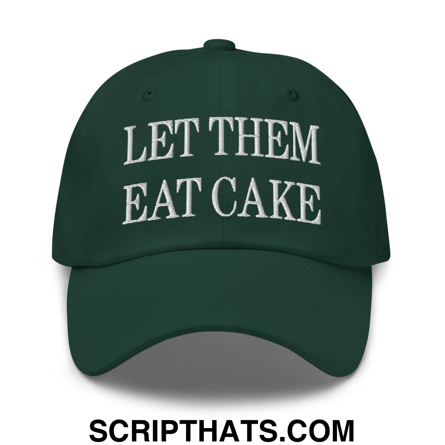 Let Them Eat Cake Embroidered Unstructured Dad Hat Spruce