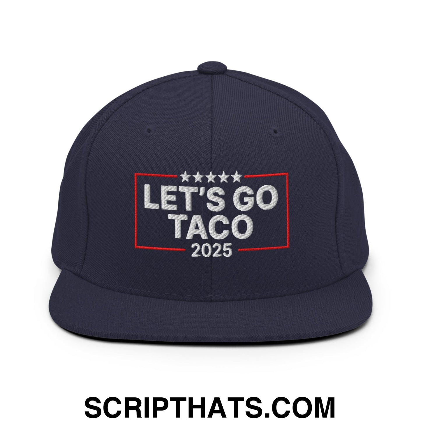 Let's Go Taco 2025 Embroidered Flat Bill Brim Snapback Hat Navy