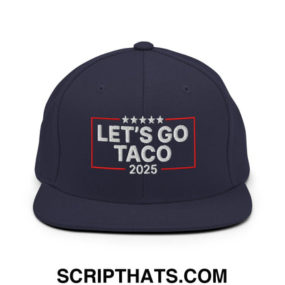 Let's Go Taco 2025 Embroidered Flat Bill Brim Snapback Hat Navy