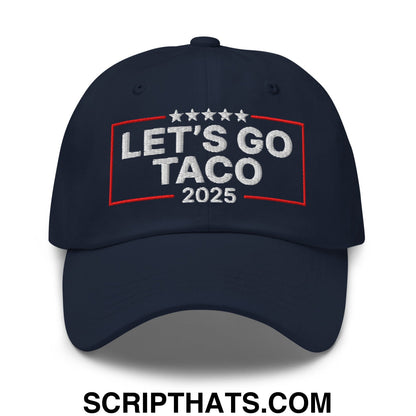 Let's Go Taco 2025 Embroidered Unstructured Dad Hat Default Title