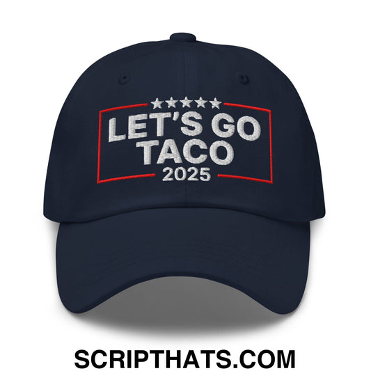 Let's Go Taco 2025 Embroidered Unstructured Dad Hat Default Title