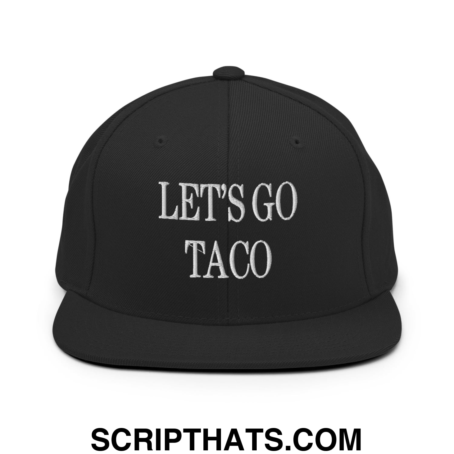 Let's Go Taco Embroidered Flat Bill Brim Snapback Hat Black