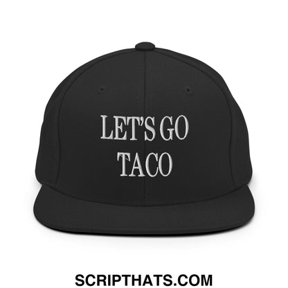 Black snapback hat with white embroidered let’s go taco text and flat bill brim for casual wear