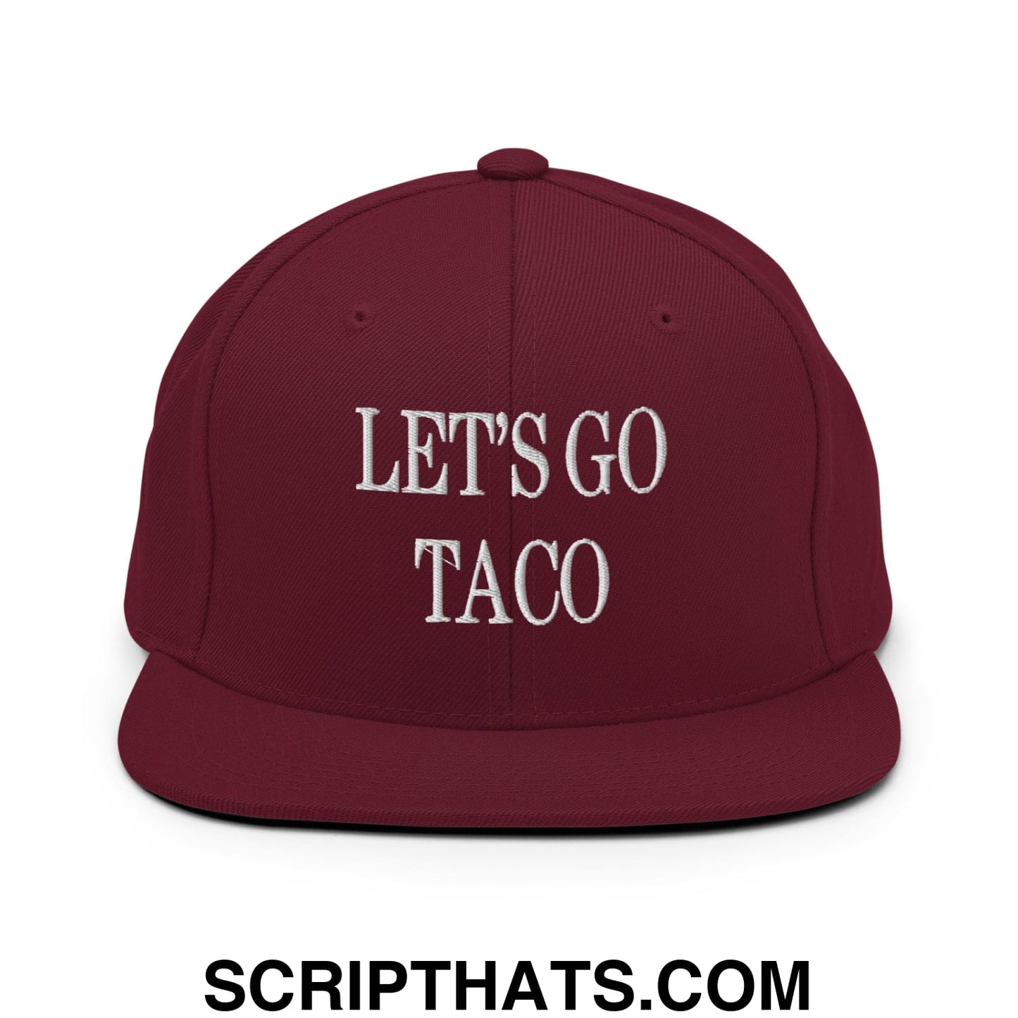 Let's Go Taco Embroidered Flat Bill Brim Snapback Hat Maroon