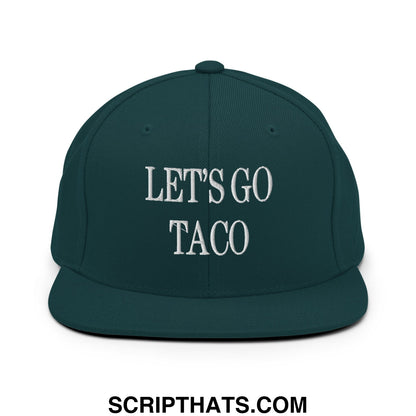 Dark green snapback cap with white embroidered lets go taco text and flat bill brim for casual wear
