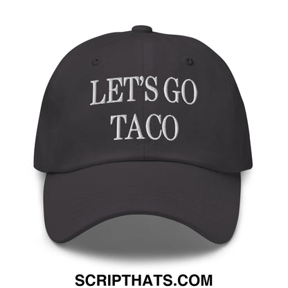 Black unstructured dad hat with white embroidered lets go taco text perfect for casual wear and taco lovers